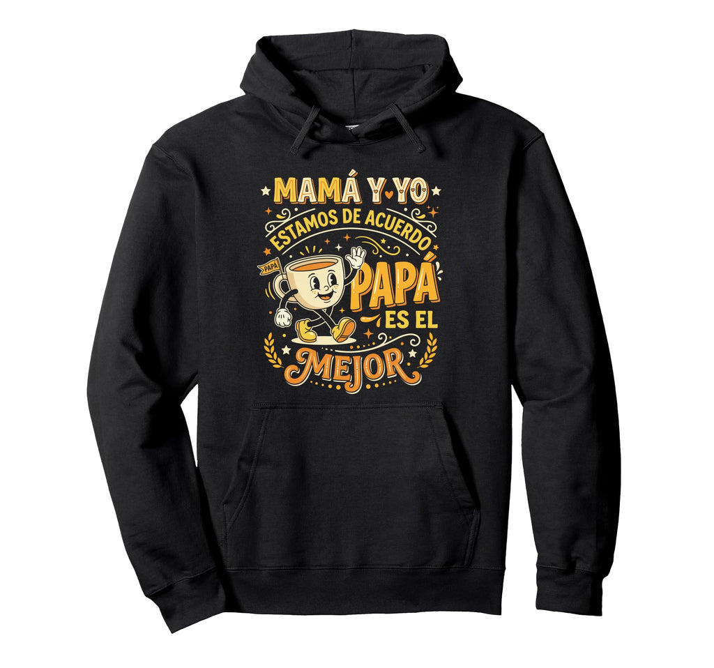 Mam Y Yo Estamos De Acuerdo Pap Hoodie - Custom Art Print for Adults - T-Shirt, Sweatshirt, Hoodie