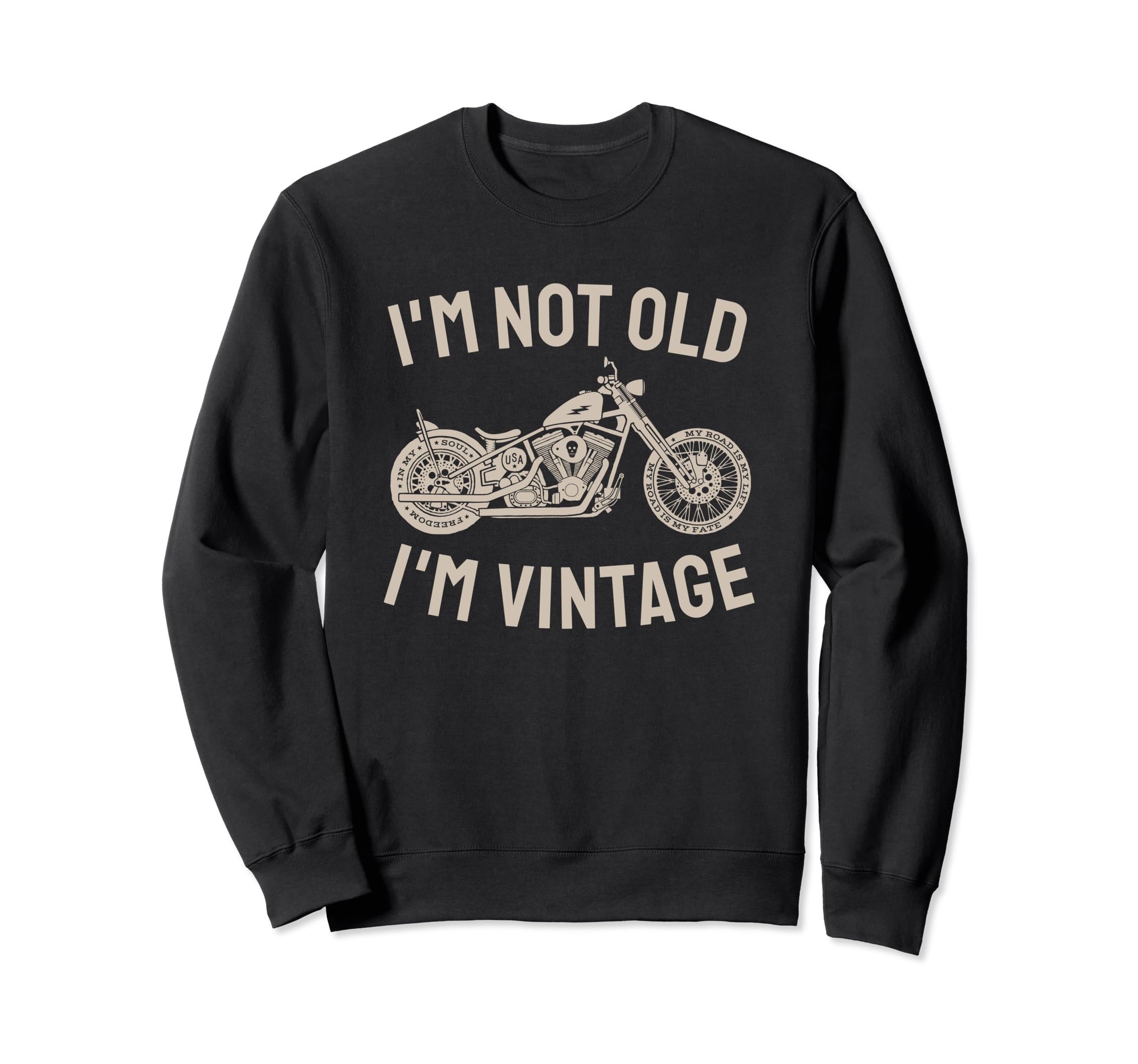 Im Not Old Im Funny Motorcycle Sweatshirt - Streetwear Style for Adults - T-Shirt, Sweatshirt, Hoodie