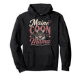 Maine Coon Mama Cat Lover Hoodie - Unique Graphic Men Women - T-Shirt, Sweatshirt, Hoodie