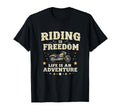 Riding Is Freedom Life Is Adventure T-Shirt - Unique Graphic Men Women - T-Shirt, Sweatshirt, Hoodie