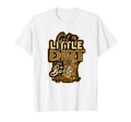 Got Little Dirt My Boots Cowboy Dirt T-Shirt - Novelty Apparel for Adults - T-Shirt, Sweatshirt, Hoodie