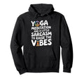 Yoga Meditation And Sarcasm To Raise Hoodie - Trendy Graphic Men Women - T-Shirt, Sweatshirt, Hoodie