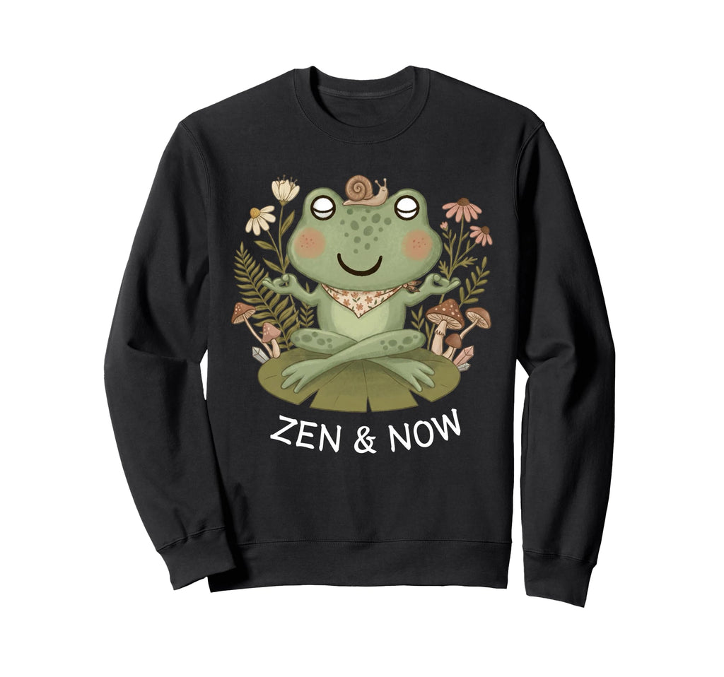 Zen And Now Frog Funny Meditation Yoga Sweatshirt - Graphic Print Unisex - T-Shirt, Sweatshirt, Hoodie