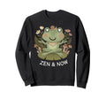 Zen And Now Frog Funny Meditation Yoga Sweatshirt - Graphic Print Unisex - T-Shirt, Sweatshirt, Hoodie