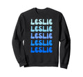 Leslie Name Stack Sweatshirt - Casual Everyday Wear Men Women - T-Shirt, Sweatshirt, Hoodie