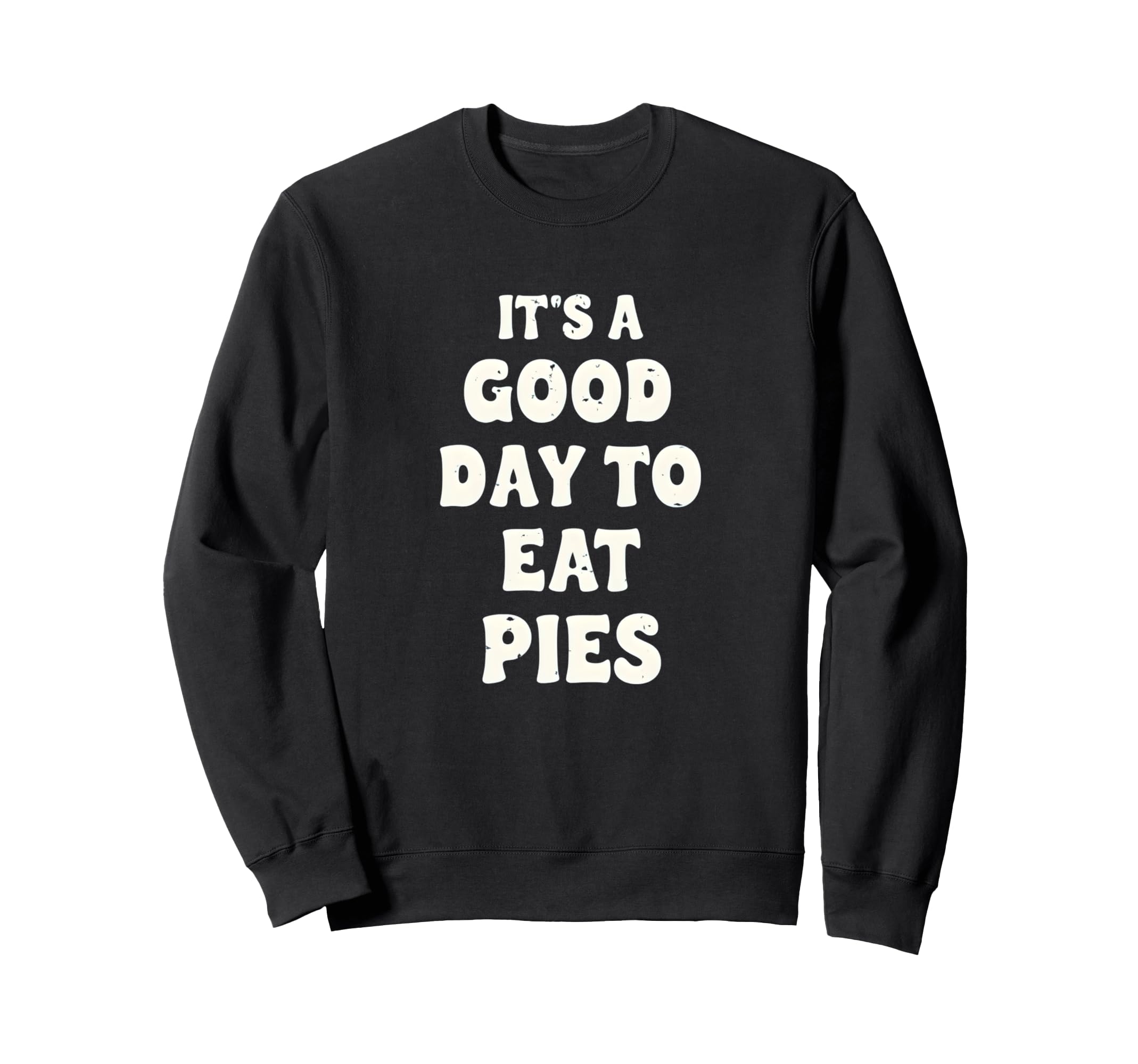 Funny Typography Serious Pie Lovers Sweatshirt - Novelty Apparel Men Women - T-Shirt, Sweatshirt, Hoodie