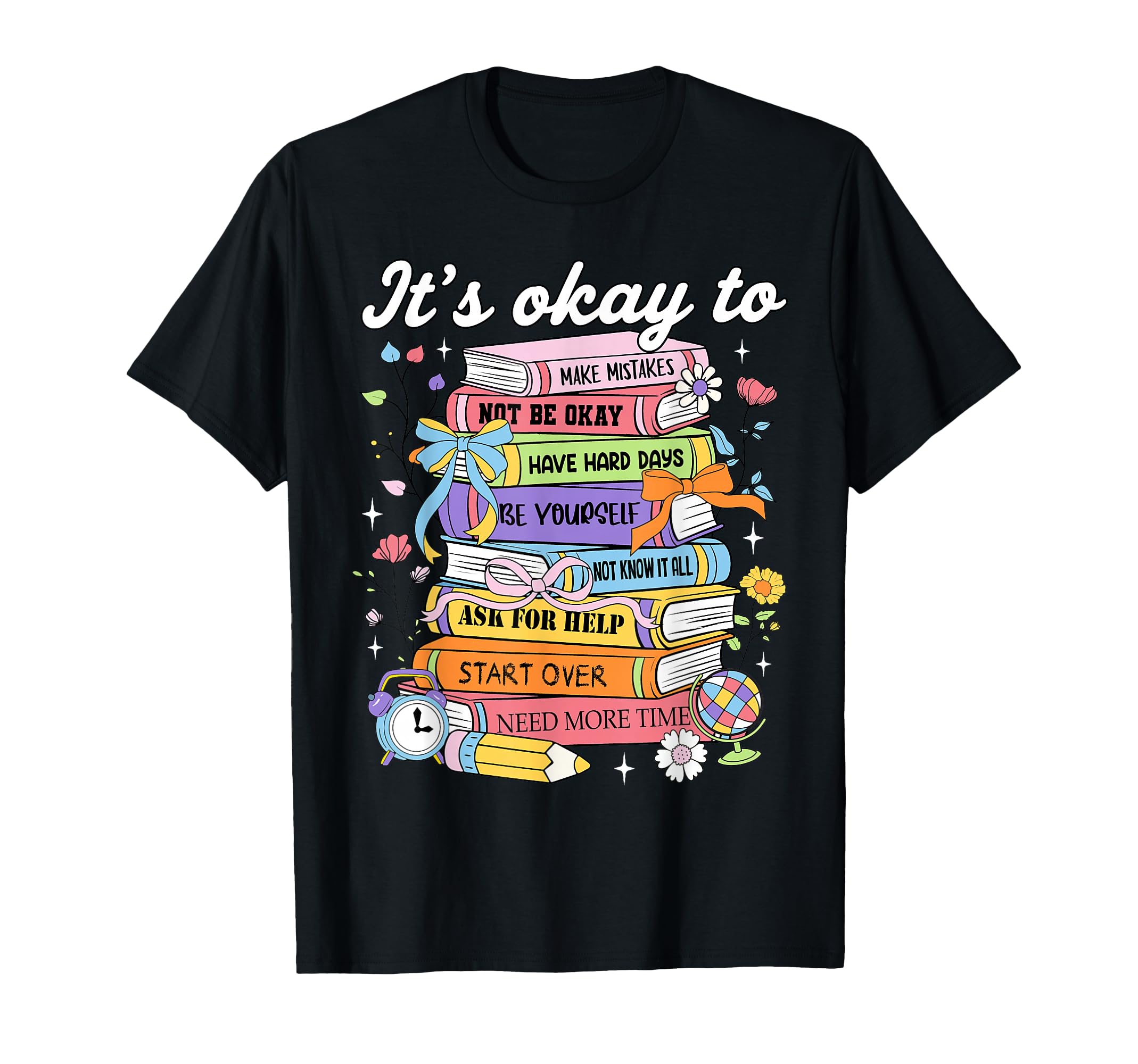 Its Okay To Make Mistakes Be Yourself T-Shirt - Unique Graphic Men Women - T-Shirt, Sweatshirt, Hoodie