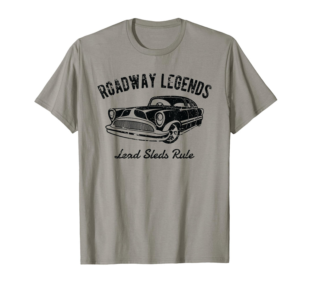 Roadway Legends Lead Sleds Rule Car T-Shirt - Fun Novelty Design Men Women - T-Shirt, Sweatshirt, Hoodie