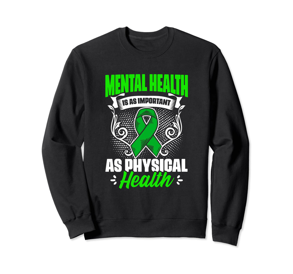 Physical Health Mental Illness Sweatshirt - Novelty Apparel for Adults - T-Shirt, Sweatshirt, Hoodie