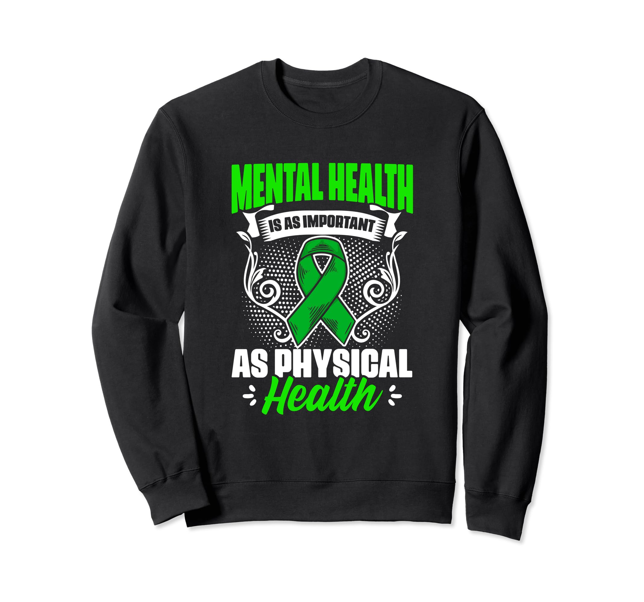 Physical Health Mental Illness Sweatshirt - Novelty Apparel for Adults - T-Shirt, Sweatshirt, Hoodie