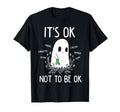 Its Ok Not To Be Ok Mental Health T-Shirt - Unique Graphic Men Women - T-Shirt, Sweatshirt, Hoodie
