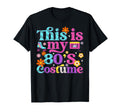 80S Eighties Party Outfit 1980S T-Shirt - Fun Novelty Design Men Women - T-Shirt, Sweatshirt, Hoodie