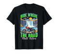 Ride Where Road Meets Nature T-Shirt - Unique Graphic for Adults - T-Shirt, Sweatshirt, Hoodie