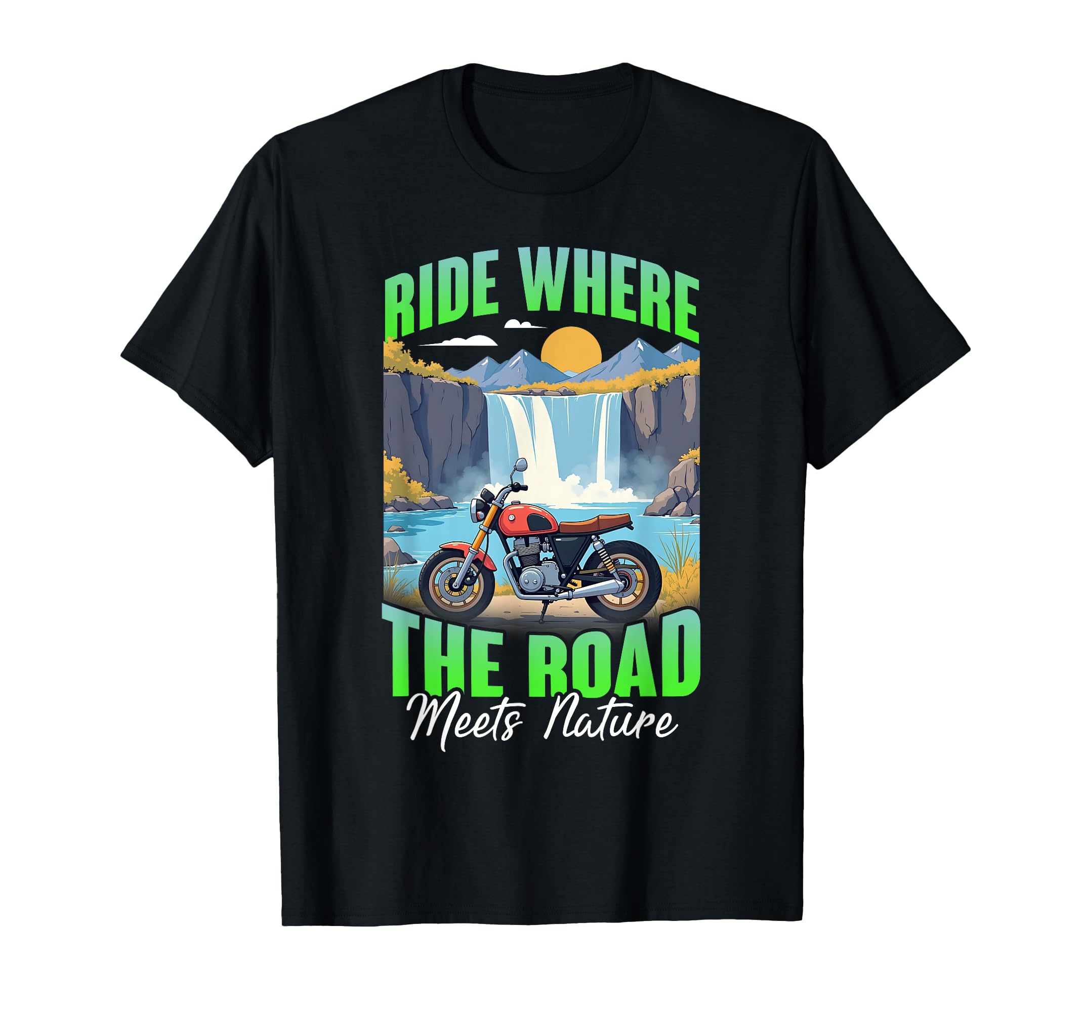 Ride Where Road Meets Nature T-Shirt - Unique Graphic for Adults - T-Shirt, Sweatshirt, Hoodie