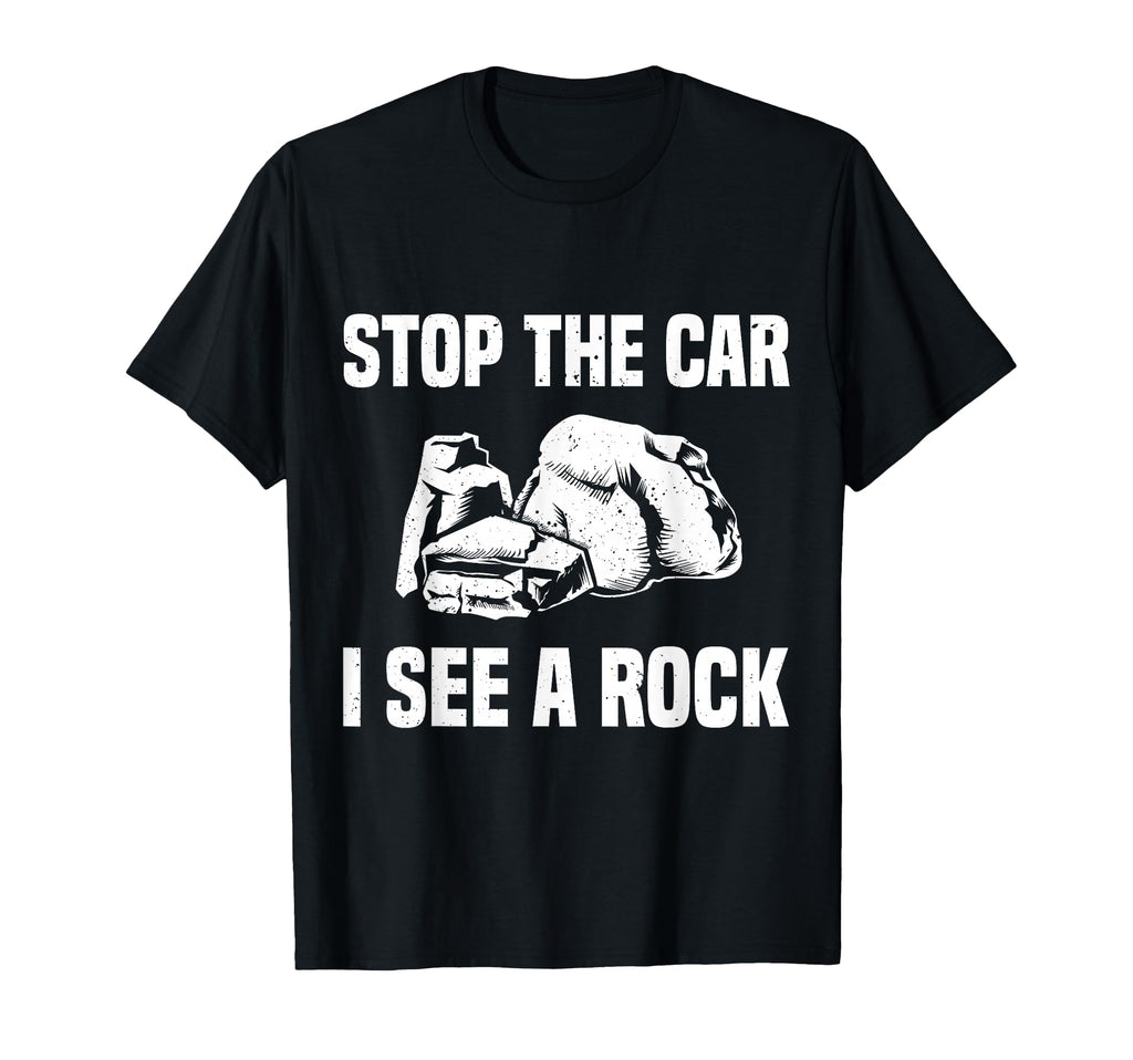 Geologist Outfit Rock Collector Stop T-Shirt - Novelty Apparel for Adults - T-Shirt, Sweatshirt, Hoodie