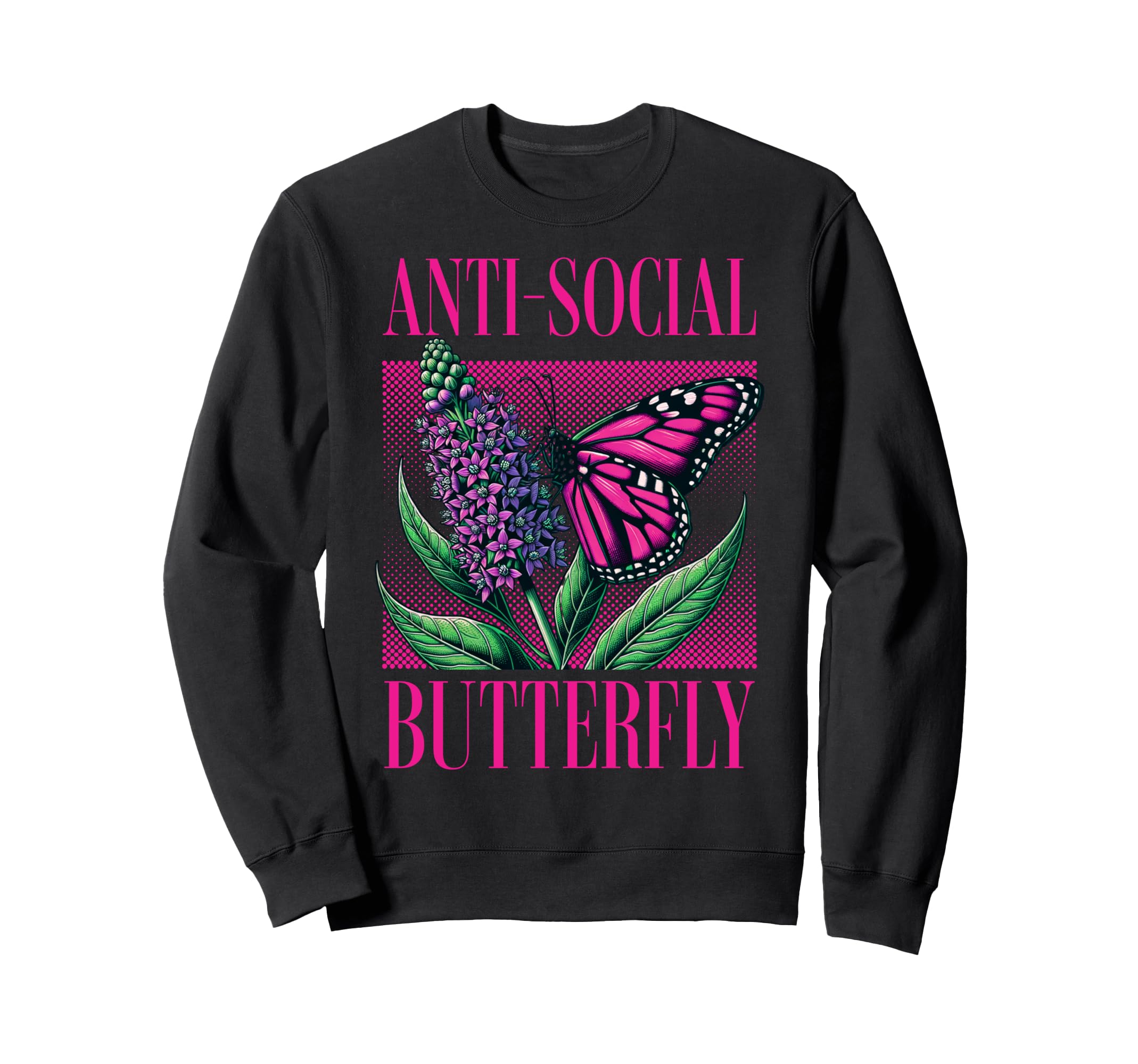 Anti Social Butterfly Funny Awkward Sweatshirt - Trendy Graphic Men Women - T-Shirt, Sweatshirt, Hoodie