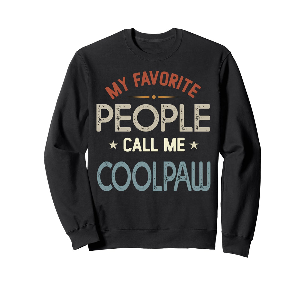 My Favorite People Call Me Coolpaw Sweatshirt - Graphic Print Unisex - T-Shirt, Sweatshirt, Hoodie