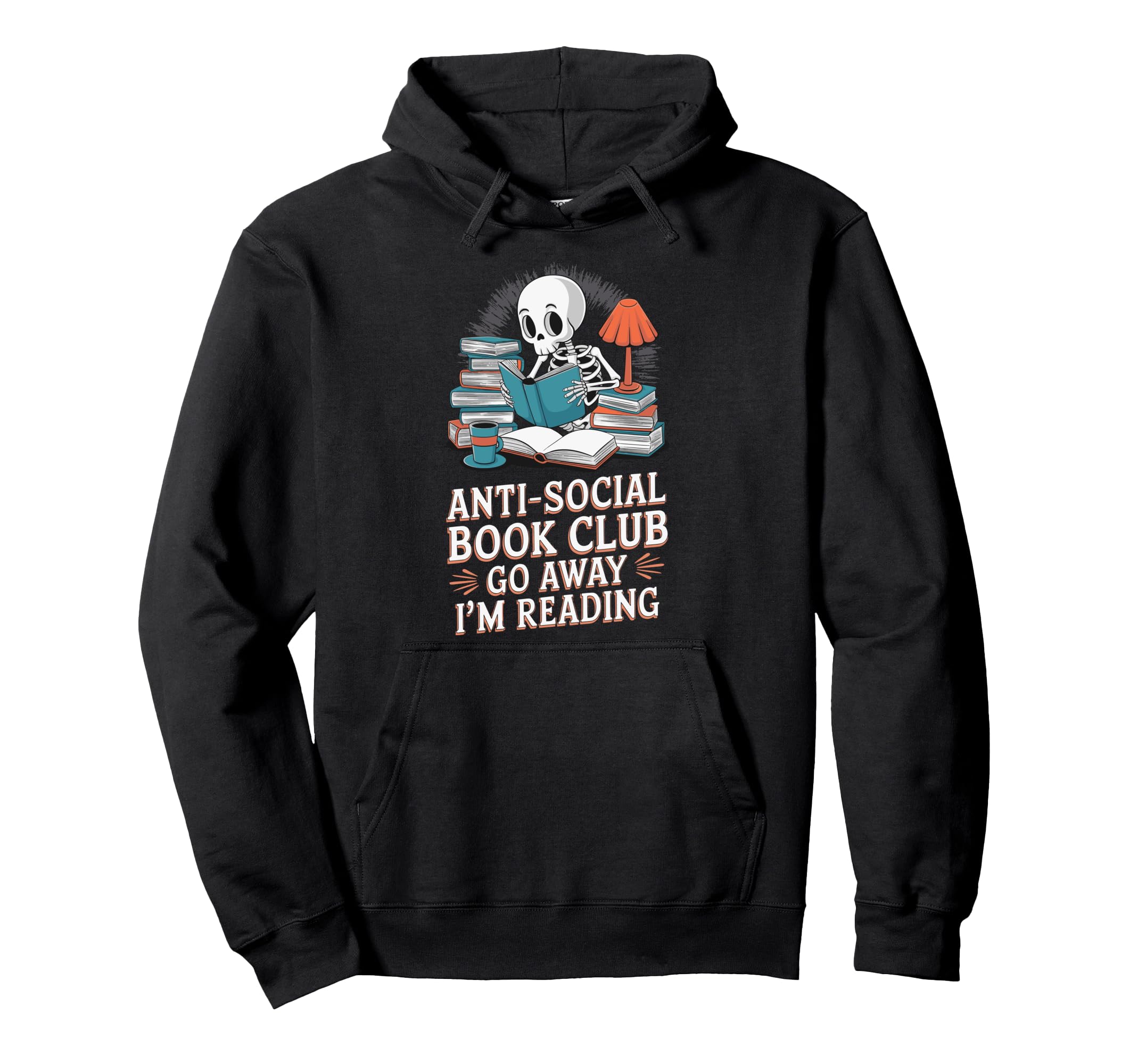 Anti Social Book Club Go Away Im Reading Hoodie - Trendy Graphic Unisex - T-Shirt, Sweatshirt, Hoodie