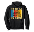 Not Old Im Motorcycle Funny Motorcycle Hoodie - Graphic Print for Adults - T-Shirt, Sweatshirt, Hoodie
