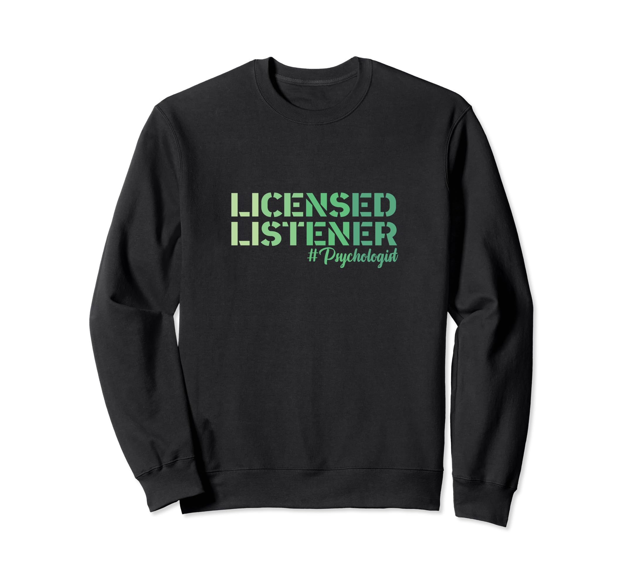 Licensed Listener Psychologist Sweatshirt - Minimalist Print Men Women - T-Shirt, Sweatshirt, Hoodie
