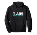I Am Enough Empowering Confidence Hoodie - Streetwear Style Men Women - T-Shirt, Sweatshirt, Hoodie