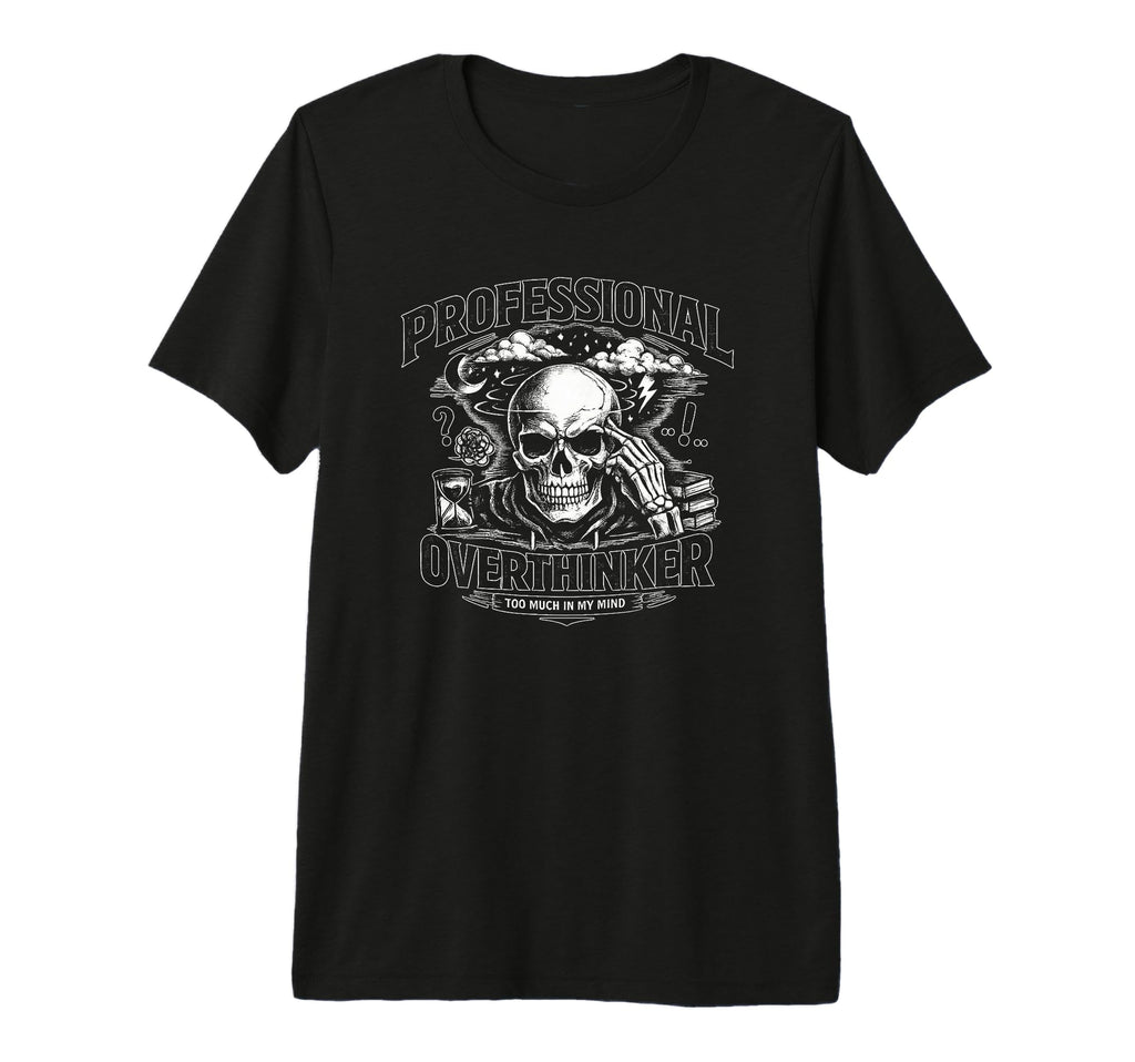 Professional Overthinker Skull Gothic T-Shirt - Trendy Graphic for Adults - T-Shirt, Sweatshirt, Hoodie