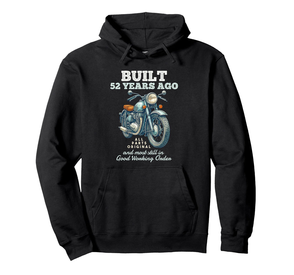 Built 52 Years Ago Motorcycle Biker Hoodie - Custom Art Print Men Women - T-Shirt, Sweatshirt, Hoodie