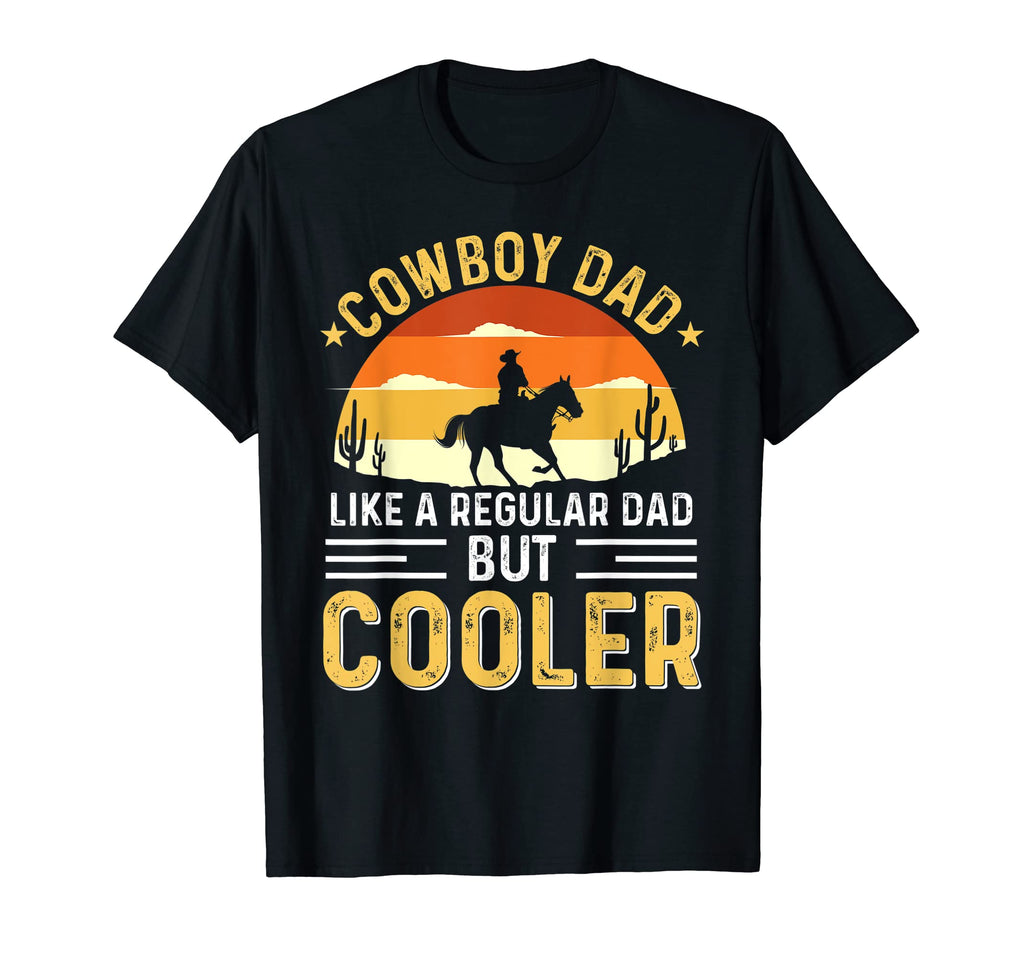 Funny Cowboy Dad Fathers Day T-Shirt - Aesthetic Graphic Men Women - T-Shirt, Sweatshirt, Hoodie