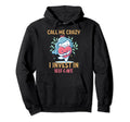 Keep Calling Me Crazy But I Invest Hoodie - Novelty Apparel for Adults - T-Shirt, Sweatshirt, Hoodie