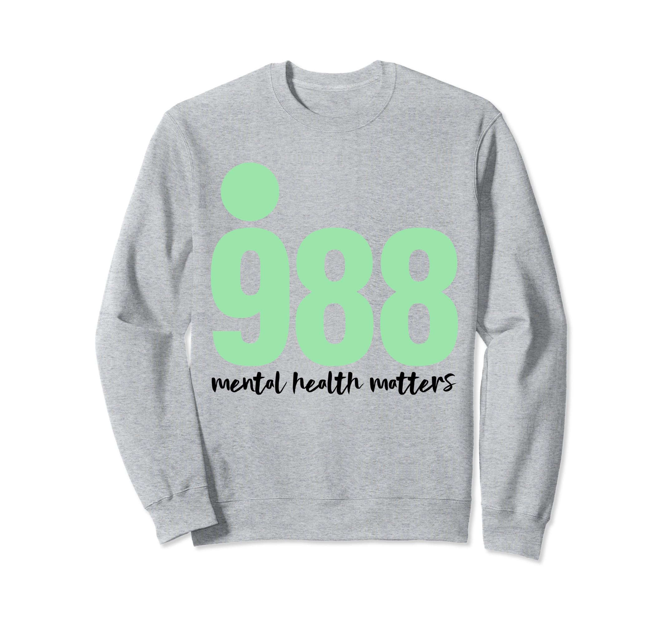 Mental Health Matters Semicolon Sweatshirt - Novelty Apparel Men Women - T-Shirt, Sweatshirt, Hoodie