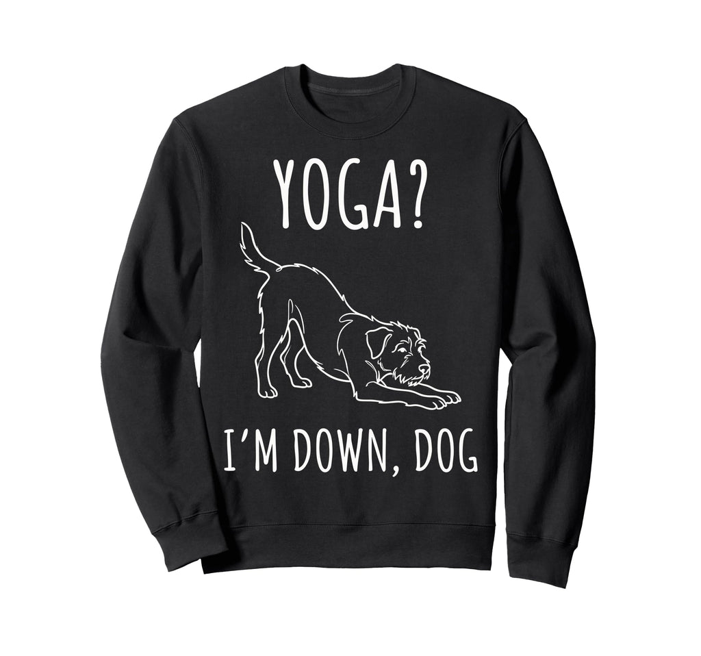 Funny Yoga Im Down Dog Sweatshirt - Casual Everyday Wear for Adults - T-Shirt, Sweatshirt, Hoodie