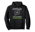 Proud Trauma Survivor Trauma Therapy Hoodie - Streetwear Style Men Women - T-Shirt, Sweatshirt, Hoodie