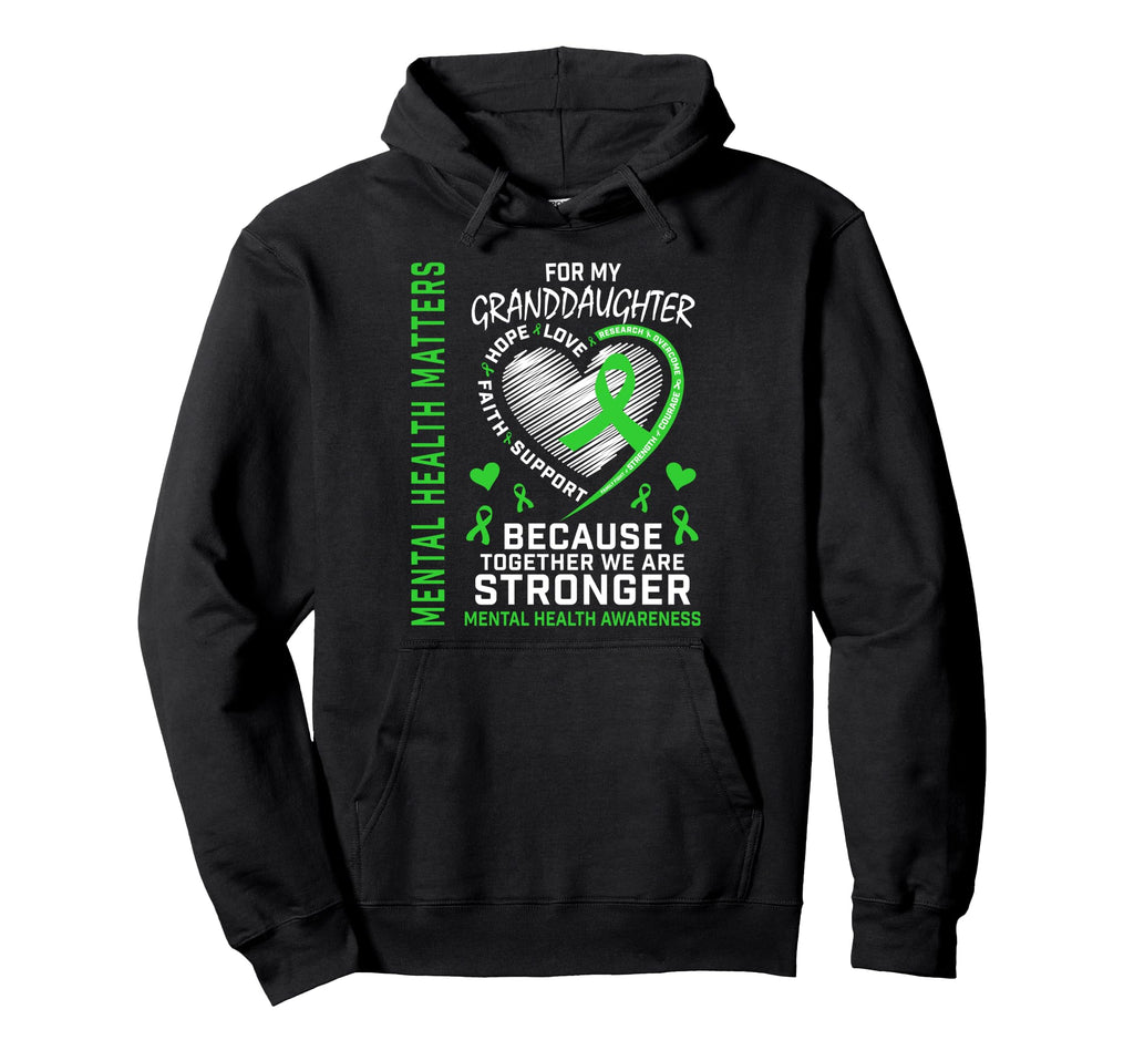 Mental Health Matters Granddaughter Hoodie - Trendy Graphic for Adults - T-Shirt, Sweatshirt, Hoodie
