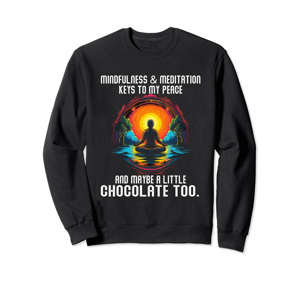 Mindfulness And Meditation Keys To Sweatshirt - Trendy Graphic Men Women - T-Shirt, Sweatshirt, Hoodie