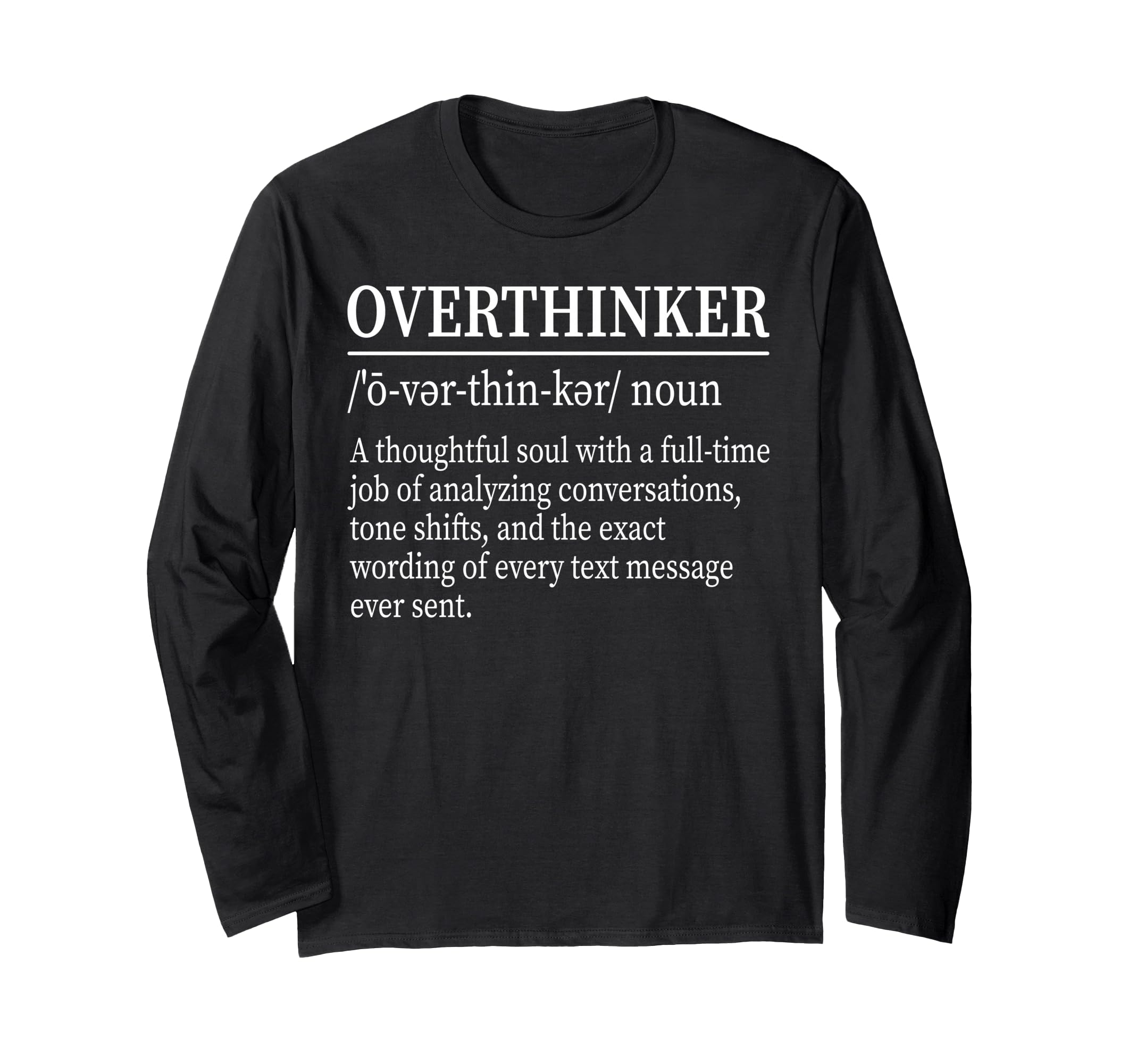 Funny Overthinker Definition T-Shirt - Casual Everyday Wear for Adults - T-Shirt, Sweatshirt, Hoodie