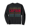Captain Funny Layered Text Boating Sweatshirt - Custom Art Print Unisex - T-Shirt, Sweatshirt, Hoodie