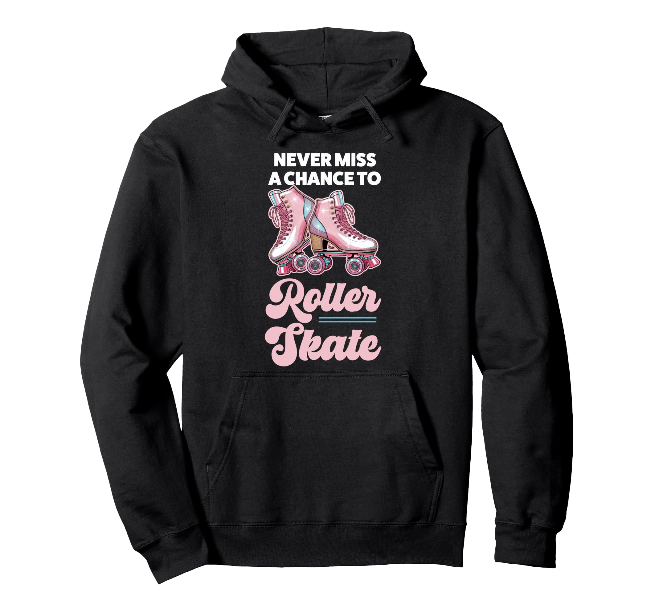 Roller Skating Skate 1970S Never Miss Hoodie - Casual Everyday Wear Unisex - T-Shirt, Sweatshirt, Hoodie