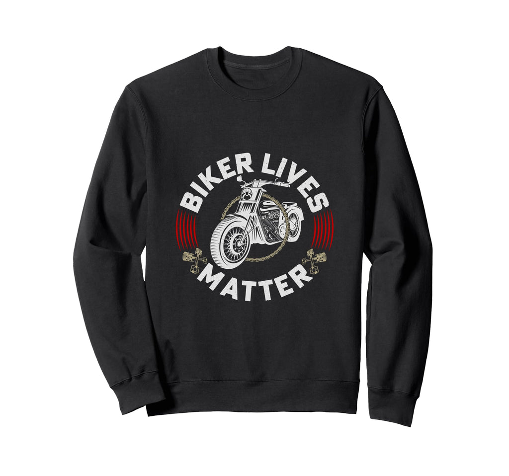 Biker Lives Matter Motorcycle Sweatshirt - Casual Everyday Wear Unisex - T-Shirt, Sweatshirt, Hoodie