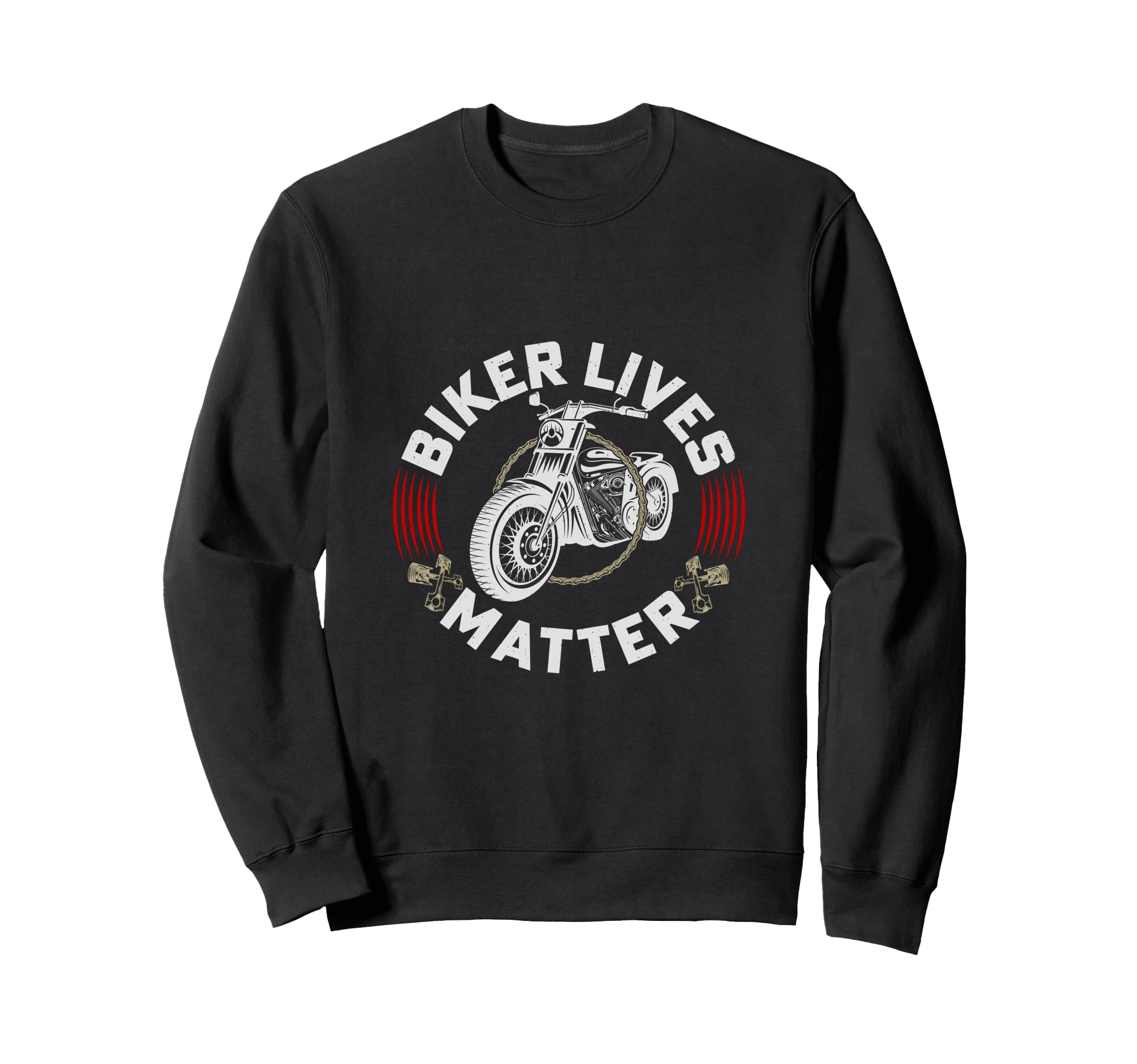 Biker Lives Matter Motorcycle Sweatshirt - Casual Everyday Wear Unisex - T-Shirt, Sweatshirt, Hoodie