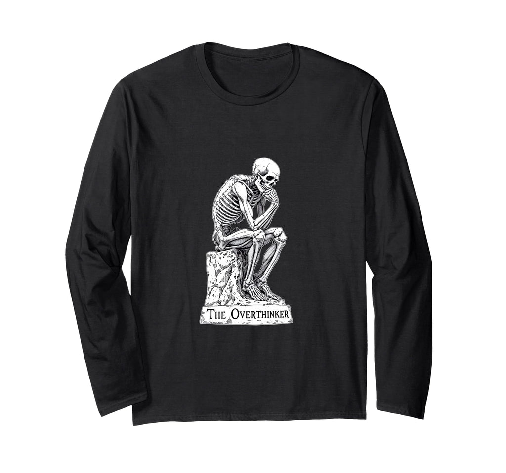 Skeleton Overthinker Funny Dark Gothic T-Shirt - Graphic Print for Adults - T-Shirt, Sweatshirt, Hoodie