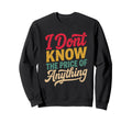 I Dont Know Price Anything Funny Sweatshirt - Fun Novelty Design Unisex - T-Shirt, Sweatshirt, Hoodie