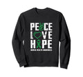 Peace Love Hope Green Ribbon Sweatshirt - Casual Everyday Wear for Adults - T-Shirt, Sweatshirt, Hoodie