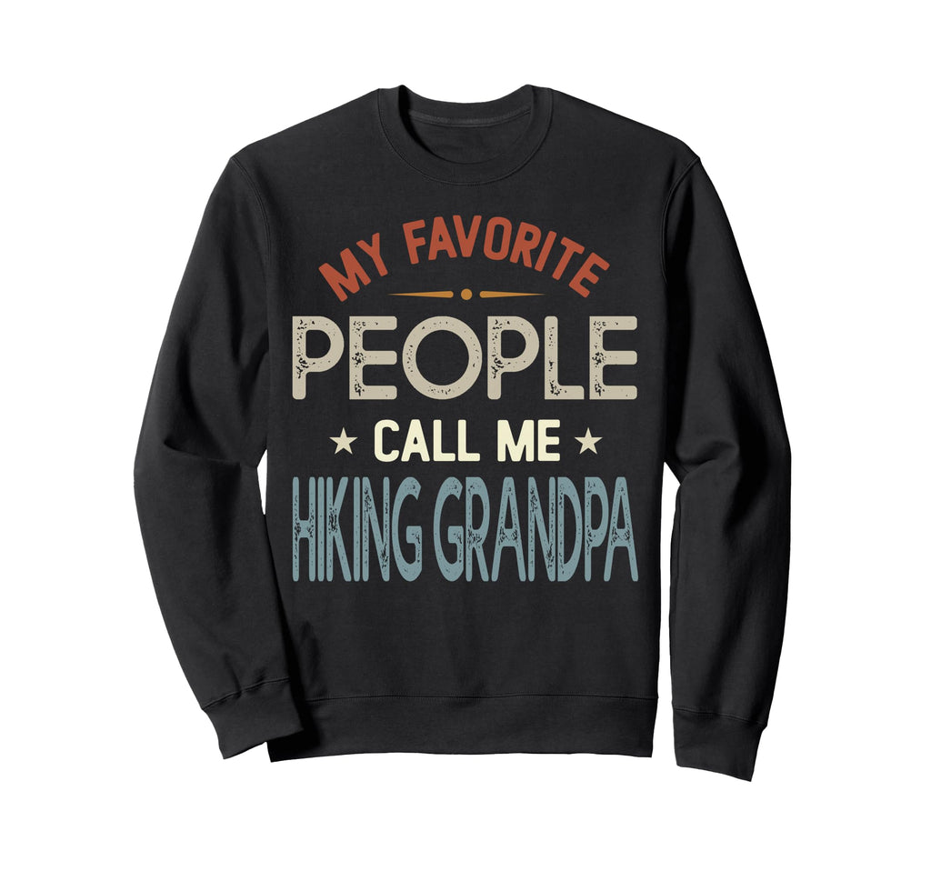 My Favorite People Call Me Sweatshirt - Fun Novelty Design Men Women - T-Shirt, Sweatshirt, Hoodie
