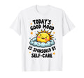 Funny Positive Self Care T-Shirt - Casual Everyday Wear for Adults - T-Shirt, Sweatshirt, Hoodie