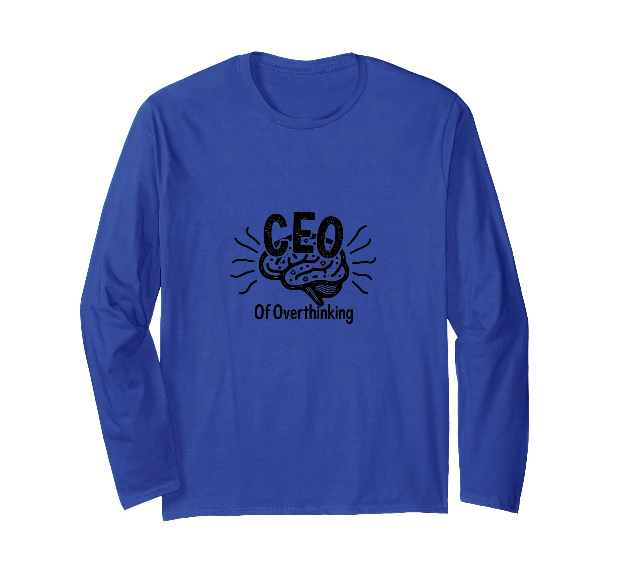 Ceo Overthinking Witty Brain Overthinkers T-Shirt - Minimalist Print Unisex - T-Shirt, Sweatshirt, Hoodie