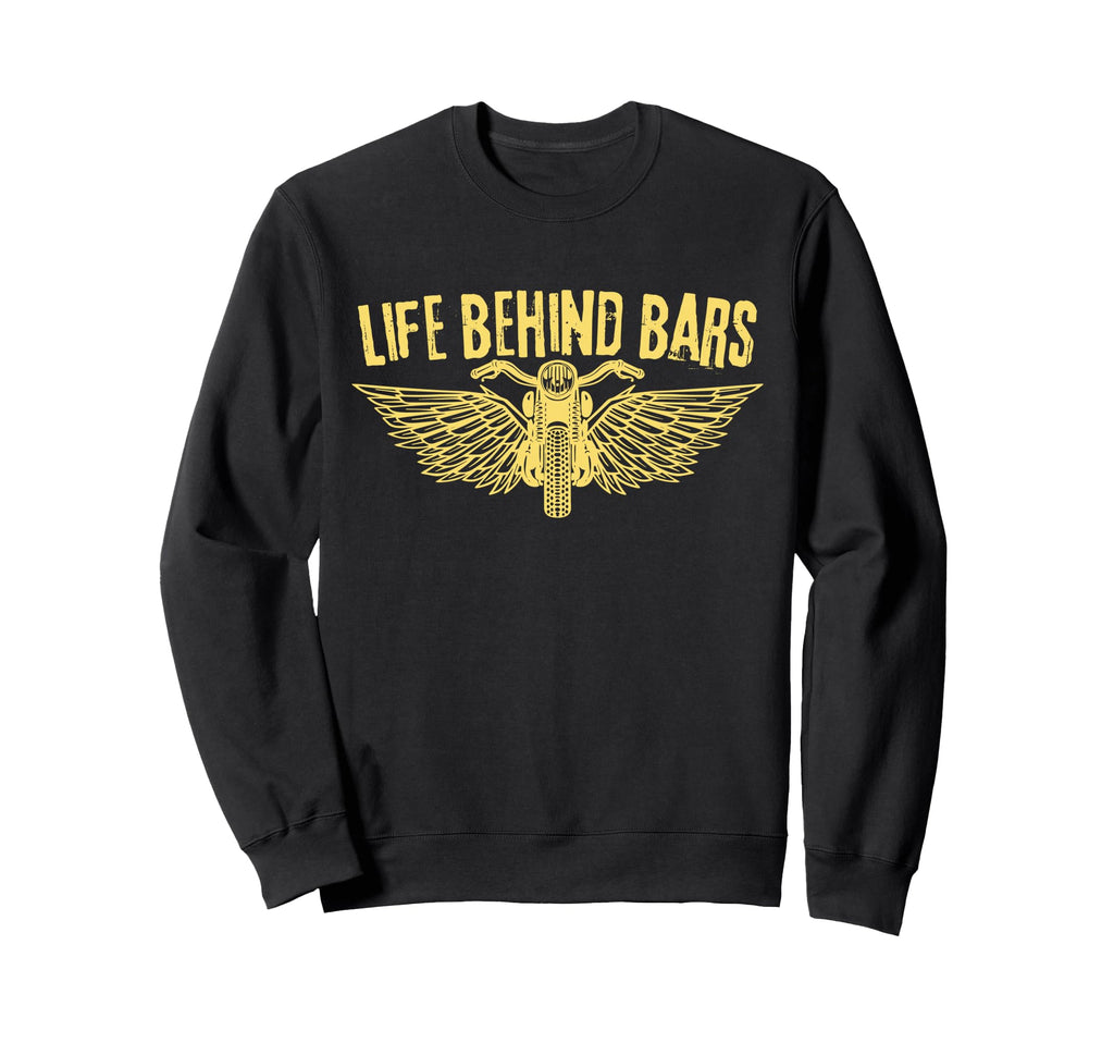 Life Behind Bars Motorcycle Rider Sweatshirt - Trendy Graphic Unisex - T-Shirt, Sweatshirt, Hoodie