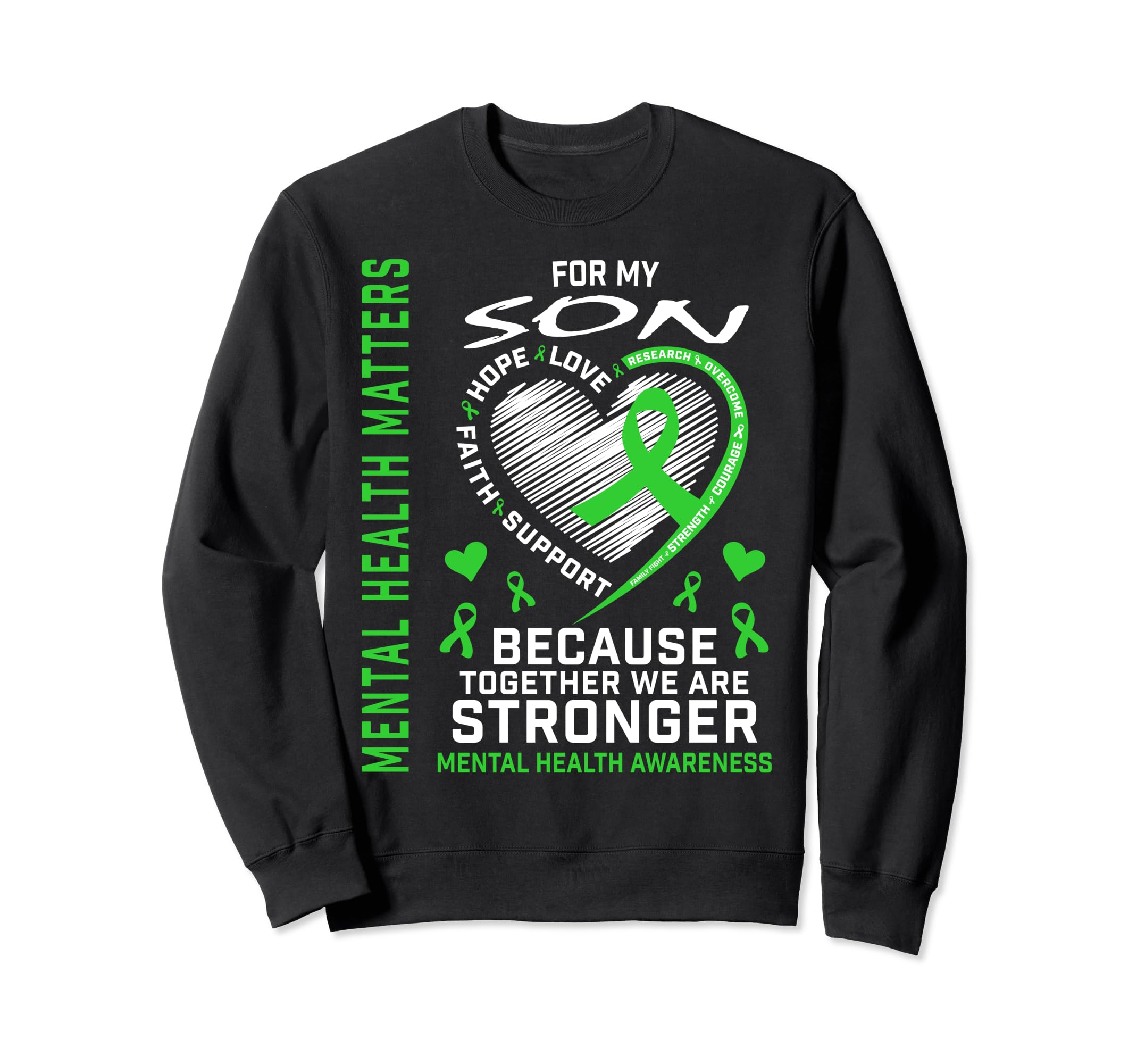 I Wear Green My Son Mental Health Sweatshirt - Streetwear Style Men Women - T-Shirt, Sweatshirt, Hoodie