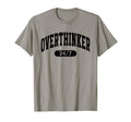 Overthinker 24 7 Funny Over Thinker T-Shirt - Minimalist Print Unisex - T-Shirt, Sweatshirt, Hoodie