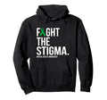Fight Stigma Green Ribbon Mental Hoodie - Fun Novelty Design for Adults - T-Shirt, Sweatshirt, Hoodie