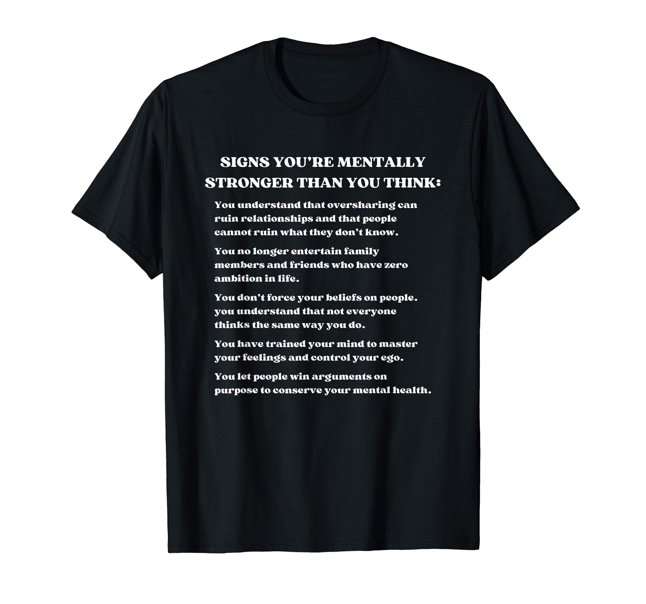 Signs Youre Mentally Stronger Than T-Shirt - Aesthetic Graphic Men Women - T-Shirt, Sweatshirt, Hoodie